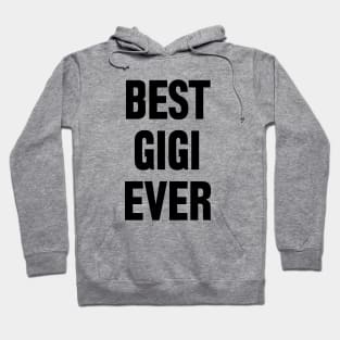 Best gigi ever Hoodie